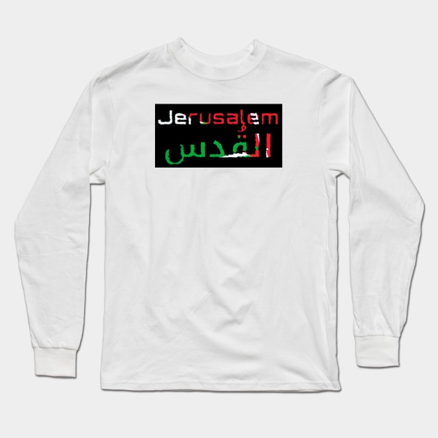 Jerusalem / Al Quds Palestine Flag Long Sleeve T-Shirt by Tony Cisse Art Originals